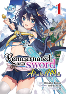 Reincarnated as a Sword: Another Wish (Manga): Reincarnated as a Sword: Another Wish (Manga) Vol. 1
