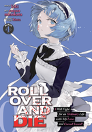 ROLL OVER AND DIE: I Will Fight for an Ordinary Life with My Love and Cursed Sword! (Manga): ROLL OVER AND DIE: I Will Fight for an Ordinary Life with My Love and Cursed Sword! (Manga) Vol. 5