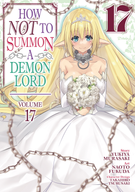 How NOT to Summon a Demon Lord (Manga): How NOT to Summon a Demon Lord (Manga) Vol. 17