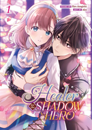 Healer for the Shadow Hero (Manga): Healer for the Shadow Hero (Manga) Vol. 1