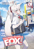 Tamamo-chan's a Fox!: Tamamo-chan's a Fox! Vol. 1