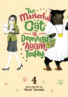 The Masterful Cat Is Depressed Again Today: The Masterful Cat Is Depressed Again Today Vol. 4