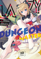 Lazy Dungeon Master (Manga): Lazy Dungeon Master (Manga) Vol. 10