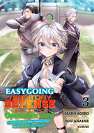 Easygoing Territory Defense by the Optimistic Lord: Production Magic Turns a Nameless Village into the Strongest Fortified City (Manga): Easygoing Territory Defense by the Optimistic Lord: Production Magic Turns a Nameless Village into the Strongest Fortified City (Manga) Vol. 3
