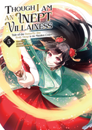 Though I Am an Inept Villainess: Tale of the Butterfly-Rat Body Swap in the Maiden Court (Manga): Though I Am an Inept Villainess: Tale of the Butterfly-Rat Body Swap in the Maiden Court (Manga) Vol. 5