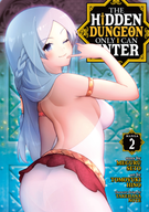 The Hidden Dungeon Only I Can Enter (Manga): The Hidden Dungeon Only I Can Enter (Manga) Vol. 2