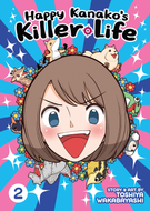 Happy Kanako's Killer Life: Happy Kanako's Killer Life Vol. 2