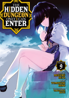 The Hidden Dungeon Only I Can Enter (Manga): The Hidden Dungeon Only I Can Enter (Manga) Vol. 9