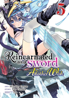 Reincarnated as a Sword: Another Wish (Manga): Reincarnated as a Sword: Another Wish (Manga) Vol. 5