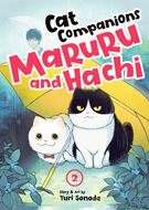 Cat Companions Maruru and Hachi: Cat Companions Maruru and Hachi Vol. 2