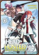 Headhunted to Another World: From Salaryman to Big Four!: Headhunted to Another World: From Salaryman to Big Four! Vol. 8