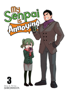 My Senpai is Annoying: My Senpai is Annoying Vol. 3