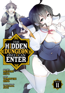 The Hidden Dungeon Only I Can Enter (Manga): The Hidden Dungeon Only I Can Enter (Manga) Vol. 11