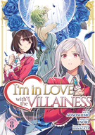 I'm in Love with the Villainess (Manga): I'm in Love with the Villainess (Manga) Vol. 8