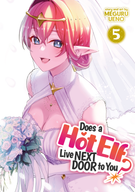 Does a Hot Elf Live Next Door to You?: Does a Hot Elf Live Next Door to You? Vol. 5