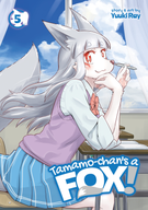 Tamamo-chan's a Fox!: Tamamo-chan's a Fox! Vol. 5