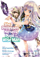 She Professed Herself Pupil of the Wise Man (Manga): She Professed Herself Pupil of the Wise Man (Manga) Vol. 1