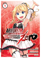 Arifureta: From Commonplace to World's Strongest Zero (Manga): Arifureta: From Commonplace to World's Strongest Zero (Manga) Vol. 1