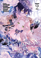 The Villainess and the Demon Knight (Manga): The Villainess and the Demon Knight (Manga) Vol. 2