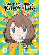Happy Kanako's Killer Life: Happy Kanako's Killer Life Vol. 3