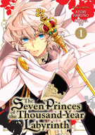The Seven Princes of the Thousand-Year Labyrinth: The Seven Princes of the Thousand-Year Labyrinth Vol. 1