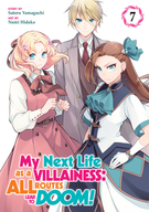 My Next Life as a Villainess: All Routes Lead to Doom! (Manga): My Next Life as a Villainess: All Routes Lead to Doom! (Manga) Vol. 7