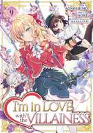 I'm in Love with the Villainess (Manga): I'm in Love with the Villainess (Manga) Vol. 9