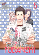 The High School Life of a Fudanshi: The High School Life of a Fudanshi Vol. 5