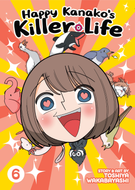 Happy Kanako's Killer Life: Happy Kanako's Killer Life Vol. 6
