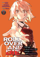 ROLL OVER AND DIE: I Will Fight for an Ordinary Life with My Love and Cursed Sword! (Manga): ROLL OVER AND DIE: I Will Fight for an Ordinary Life with My Love and Cursed Sword! (Manga) Vol. 6