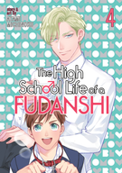 The High School Life of a Fudanshi: The High School Life of a Fudanshi Vol. 4