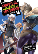 Survival in Another World with My Mistress! (Manga): Survival in Another World with My Mistress! (Manga) Vol. 4