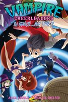 Vampire Cheerleaders: Vampire Cheerleaders in Space...and Time?!