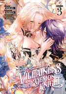 The Villainess and the Demon Knight (Manga): The Villainess and the Demon Knight (Manga) Vol. 3