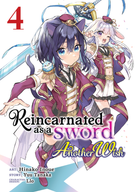 Reincarnated as a Sword: Another Wish (Manga): Reincarnated as a Sword: Another Wish (Manga) Vol. 4