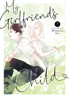 My Girlfriend's Child: My Girlfriend's Child Vol. 7