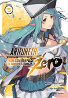 Arifureta: From Commonplace to World's Strongest Zero (Manga): Arifureta: From Commonplace to World's Strongest Zero (Manga) Vol. 5