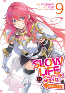 Slow Life In Another World (I Wish!) (Manga): Slow Life In Another World (I Wish!) (Manga) Vol. 9
