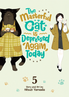 The Masterful Cat Is Depressed Again Today: The Masterful Cat Is Depressed Again Today Vol. 5
