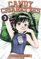 CANDY AND CIGARETTES: CANDY AND CIGARETTES Vol. 3