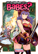 Who Says Warriors Can't be Babes?: Who Says Warriors Can't be Babes? Vol. 2