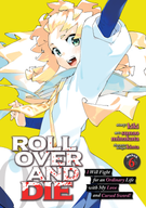ROLL OVER AND DIE: I Will Fight for an Ordinary Life with My Love and Cursed Sword! (Manga): ROLL OVER AND DIE: I Will Fight for an Ordinary Life with My Love and Cursed Sword! (Manga) Vol. 1