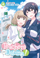 Our Teachers are Dating!: Our Teachers are Dating! Vol. 4