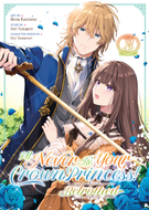 I'll Never Be Your Crown Princess! - Betrothed (Manga): I'll Never Be Your Crown Princess! - Betrothed (Manga) Vol. 3