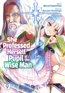 She Professed Herself Pupil of the Wise Man (Manga): She Professed Herself Pupil of the Wise Man (Manga) Vol. 9