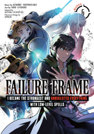 Failure Frame: I Became the Strongest and Annihilated Everything With Low-Level Spells (Manga): Failure Frame: I Became the Strongest and Annihilated Everything With Low-Level Spells (Manga) Vol. 6