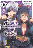 Arifureta: I Heart Isekai: Arifureta: I Heart Isekai Vol. 3