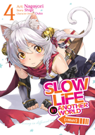 Slow Life In Another World (I Wish!) (Manga): Slow Life In Another World (I Wish!) (Manga) Vol. 4