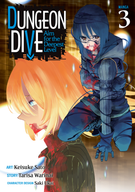 DUNGEON DIVE: Aim for the Deepest Level (Manga): DUNGEON DIVE: Aim for the Deepest Level (Manga) Vol. 3