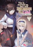 This Is Screwed Up, but I Was Reincarnated as a GIRL in Another World! (Manga): This Is Screwed Up, but I Was Reincarnated as a GIRL in Another World! (Manga) Vol. 13